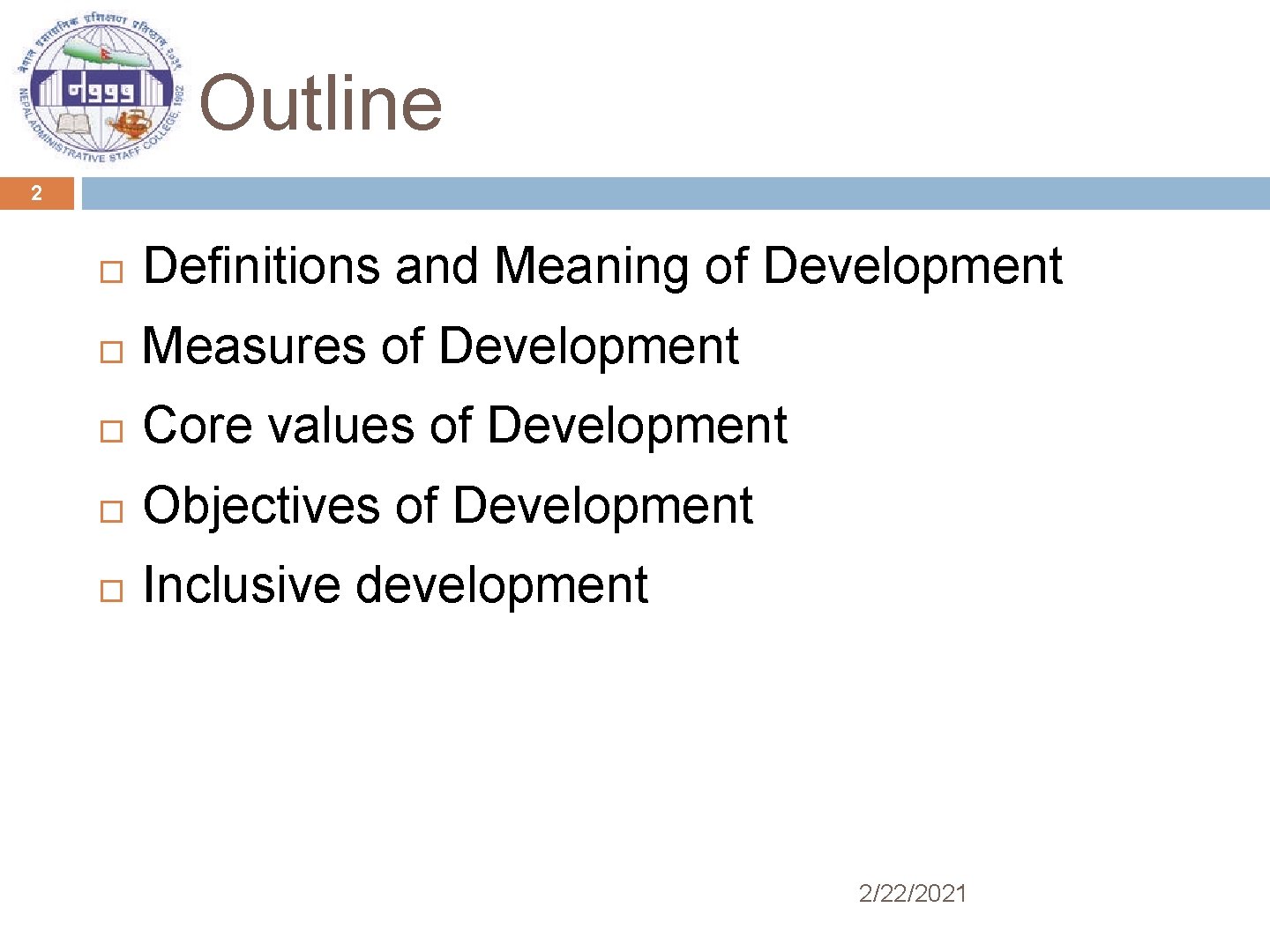 Outline 2 Definitions and Meaning of Development Measures of Development Core values of Development
