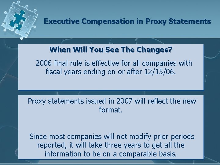 Executive Compensation in Proxy Statements When Will You See The Changes? 2006 final rule