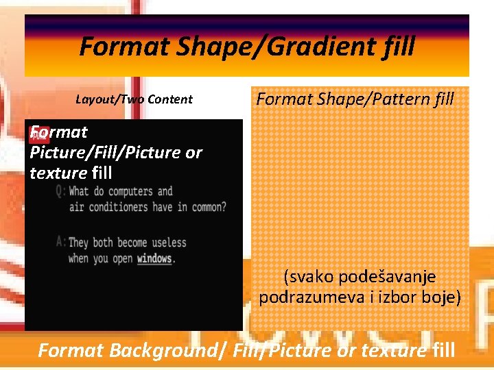 Format Shape/Gradient fill Layout/Two Content Format Shape/Pattern fill Format Picture/Fill/Picture or texture fill (svako Format Shape/Gradient fill Layout/Two Content Format Shape/Pattern fill Format Picture/Fill/Picture or texture fill (svako