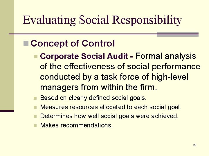 Evaluating Social Responsibility n Concept of Control n Corporate Social Audit - Formal analysis