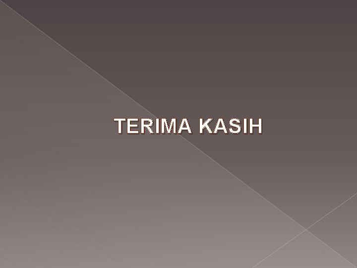 TERIMA KASIH 