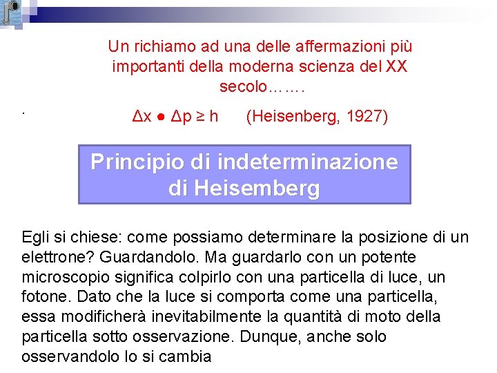 Un richiamo ad una delle affermazioni più importanti della moderna scienza del XX secolo…….