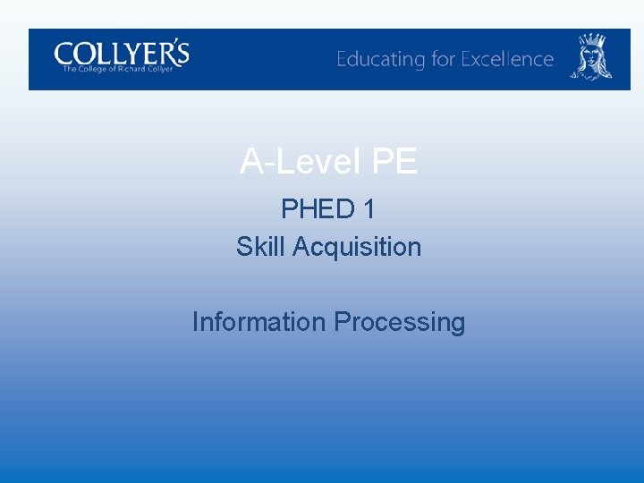 A-Level PE PHED 1 Skill Acquisition Information Processing 