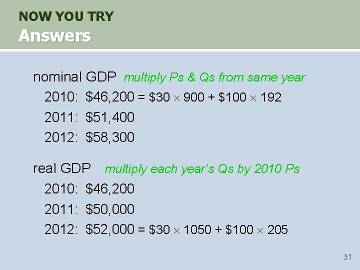 NOW YOU TRY Answers nominal GDP multiply Ps & Qs from same year 2010: