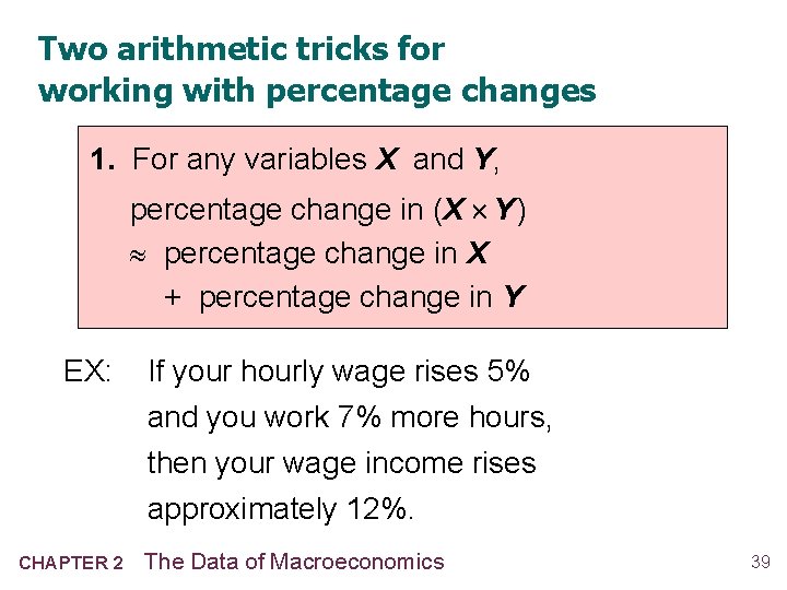 Two arithmetic tricks for working with percentage changes 1. For any variables X and