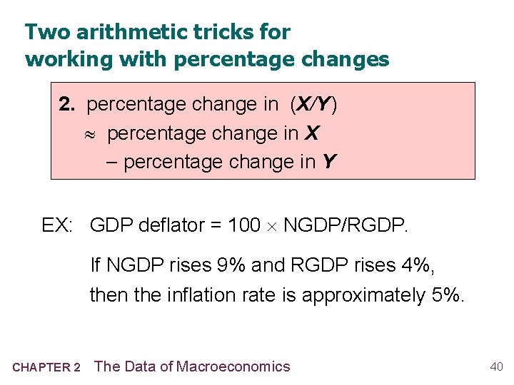 Two arithmetic tricks for working with percentage changes 2. percentage change in (X/Y )