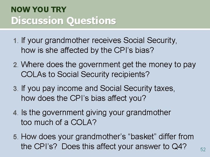 NOW YOU TRY Discussion Questions 1. If your grandmother receives Social Security, how is