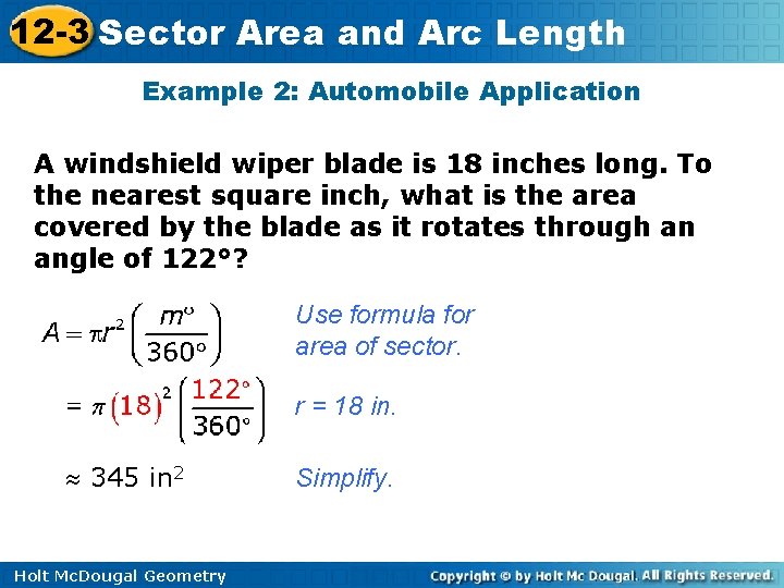 12 -3 Sector Area and Arc Length Example 2: Automobile Application A windshield wiper