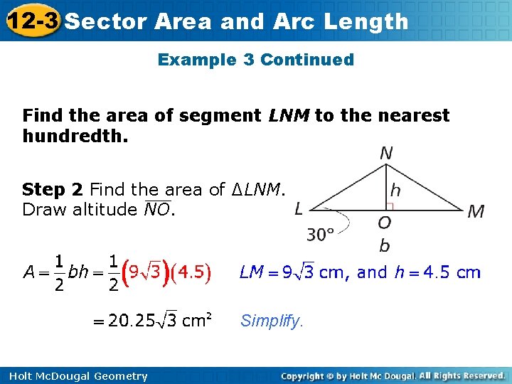 12 -3 Sector Area and Arc Length Example 3 Continued Find the area of
