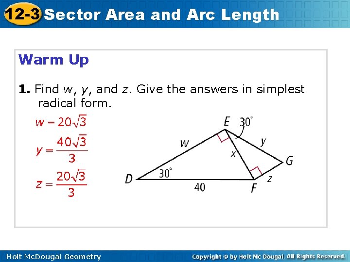 12 -3 Sector Area and Arc Length Warm Up 1. Find w, y, and