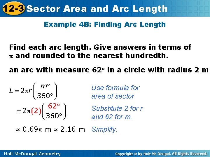 12 -3 Sector Area and Arc Length Example 4 B: Finding Arc Length Find