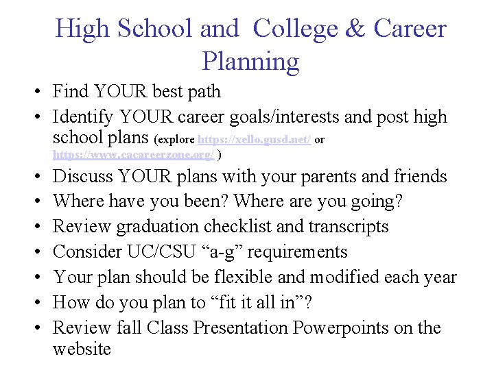 High School and College & Career Planning • Find YOUR best path • Identify