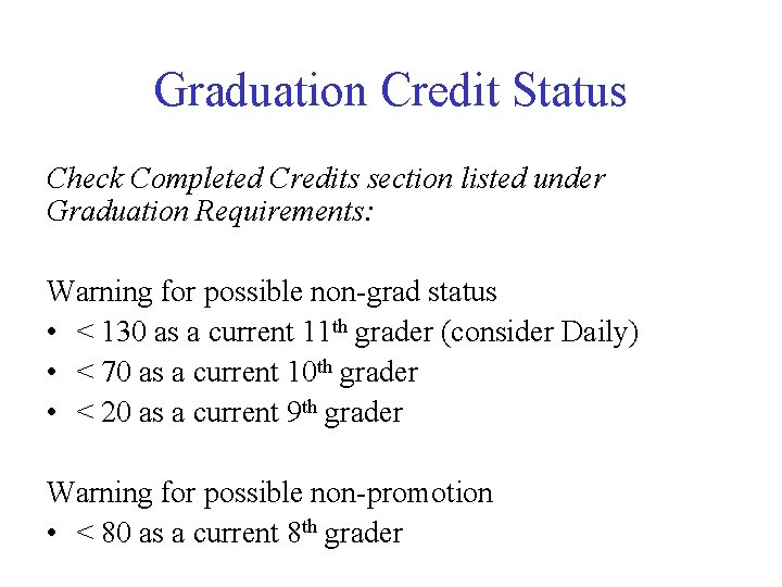 Graduation Credit Status Check Completed Credits section listed under Graduation Requirements: Warning for possible