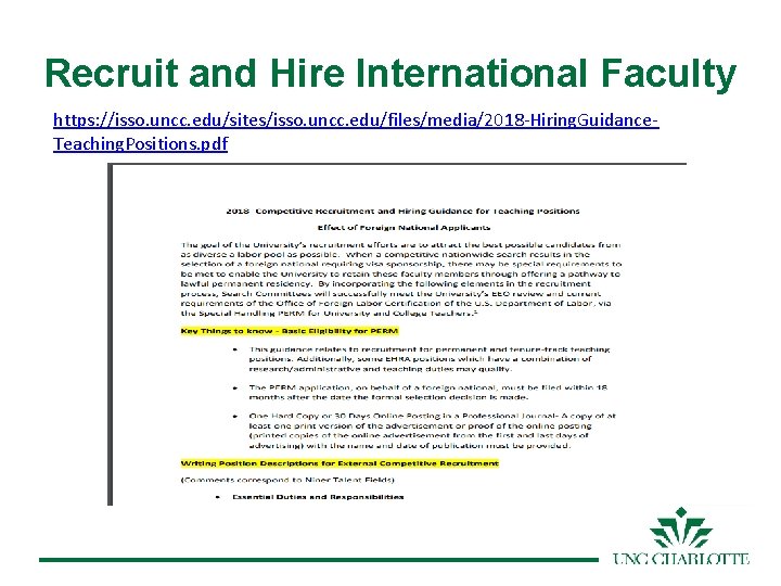 Recruit and Hire International Faculty https: //isso. uncc. edu/sites/isso. uncc. edu/files/media/2018 -Hiring. Guidance. Teaching.