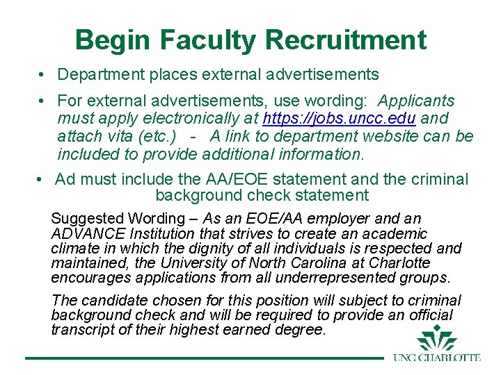 Begin Faculty Recruitment • Department places external advertisements • For external advertisements, use wording: