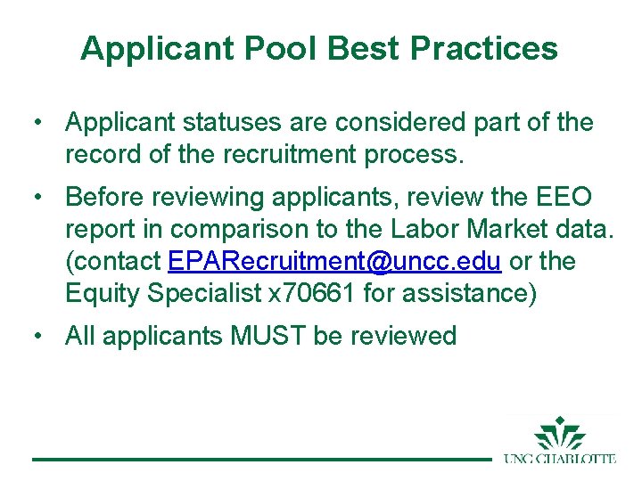 Applicant Pool Best Practices • Applicant statuses are considered part of the record of