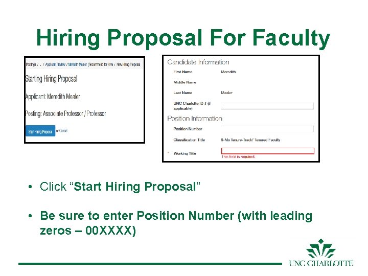 Hiring Proposal For Faculty • Click “Start Hiring Proposal” • Be sure to enter