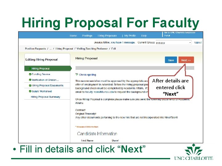 Hiring Proposal For Faculty After details are entered click “Next” • Fill in details