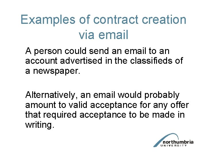 Examples of contract creation via email A person could send an email to an