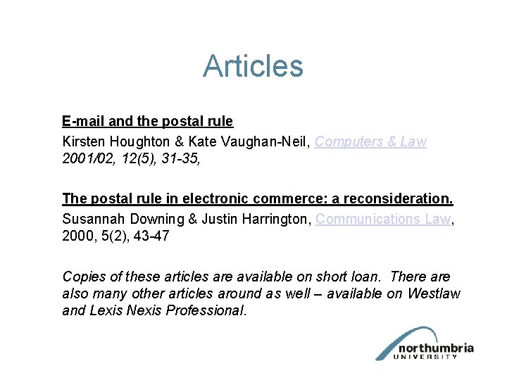 Articles E-mail and the postal rule Kirsten Houghton & Kate Vaughan-Neil, Computers & Law
