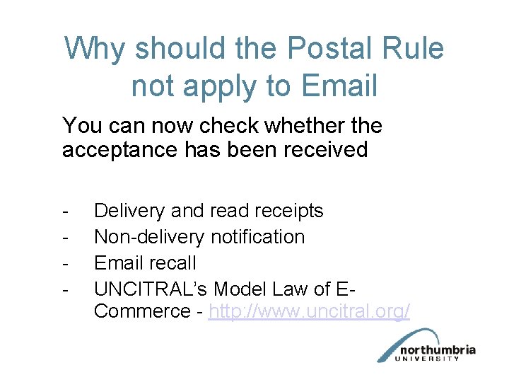 Why should the Postal Rule not apply to Email You can now check whether