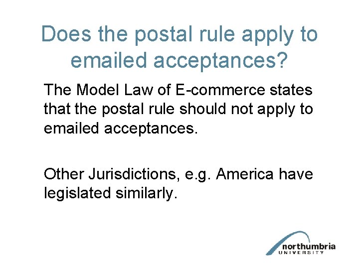 Does the postal rule apply to emailed acceptances? The Model Law of E-commerce states