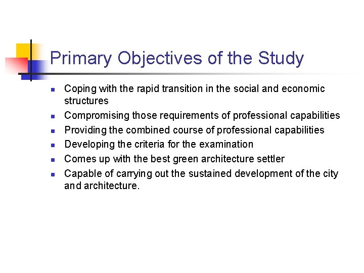 Primary Objectives of the Study n n n Coping with the rapid transition in Primary Objectives of the Study n n n Coping with the rapid transition in