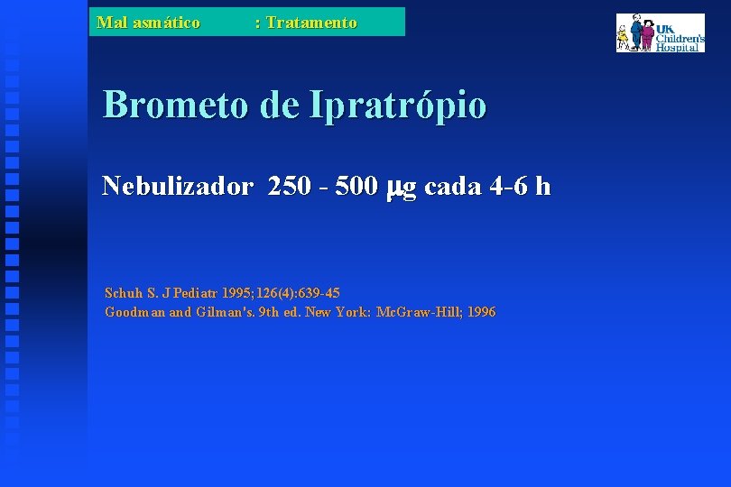 Mal asmático : Tratamento Brometo de Ipratrópio Nebulizador 250 - 500 mg cada 4