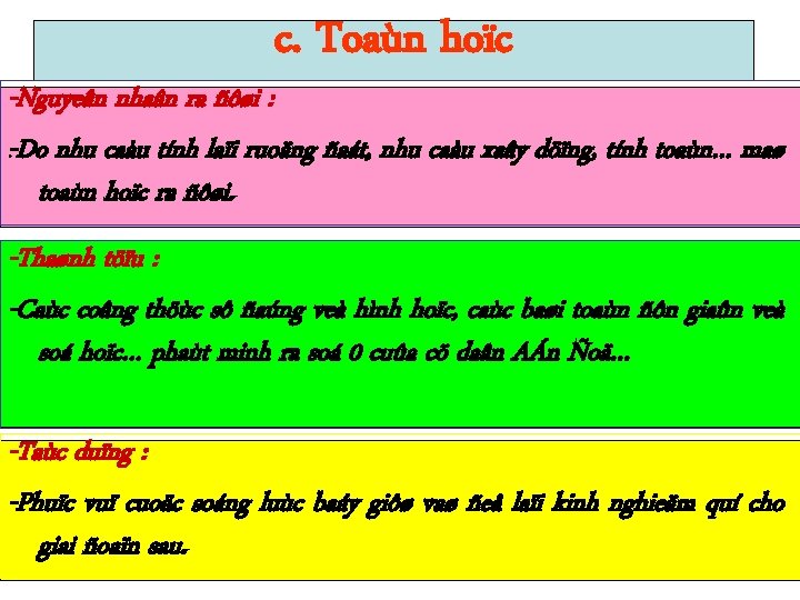 c. Toaùn hoïc -Nguyeân nhaân ra ñôøi : . -Do nhu caàu tính laïi