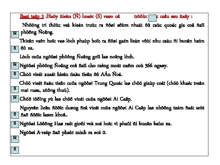 Ñ S S Ñ S Baøi taäp 3 : Haõy ñieàn (Ñ) hoaëc (S)