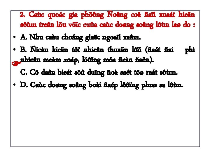 2. Caùc quoác gia phöông Ñoâng coå ñaïi xuaát hieän sôùm treân löu vöïc