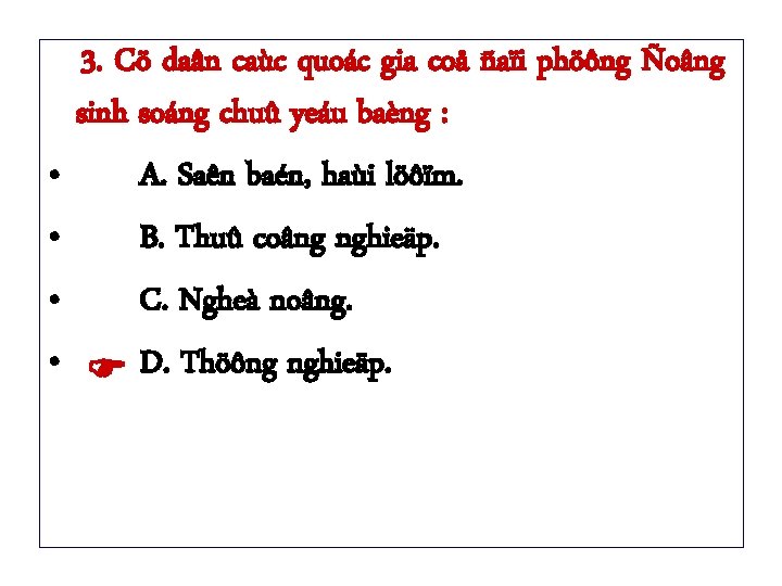  • • 3. Cö daân caùc quoác gia coå ñaïi phöông Ñoâng sinh