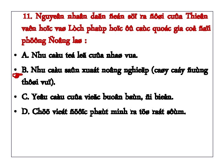 11. Nguyeân nhaân daãn ñeán söï ra ñôøi cuûa Thieân vaên hoïc vaø Lòch