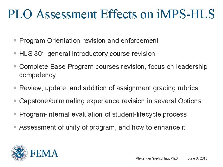 PLO Assessment Effects on i. MPS-HLS § Program Orientation revision and enforcement § HLS