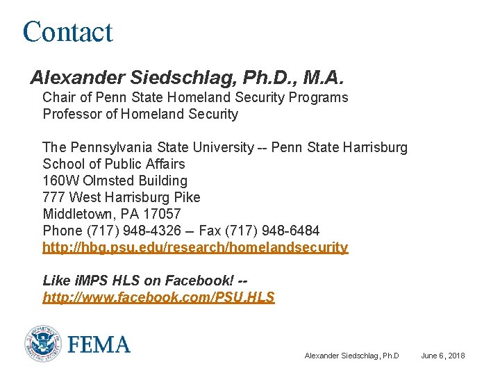 Contact Alexander Siedschlag, Ph. D. , M. A. Chair of Penn State Homeland Security