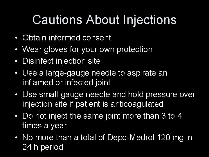 Cautions About Injections • • Obtain informed consent Wear gloves for your own protection