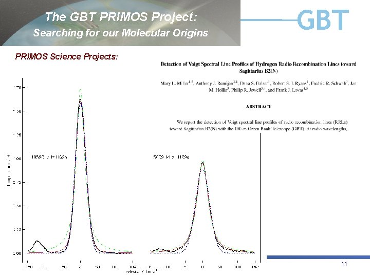 The GBT PRIMOS Project: Searching for our Molecular Origins GBT PRIMOS Science Projects: 11