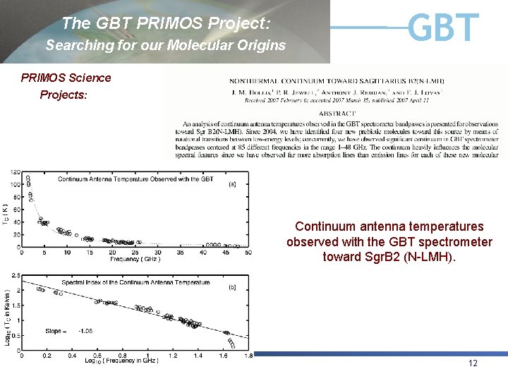 The GBT PRIMOS Project: Searching for our Molecular Origins GBT PRIMOS Science Projects: Continuum