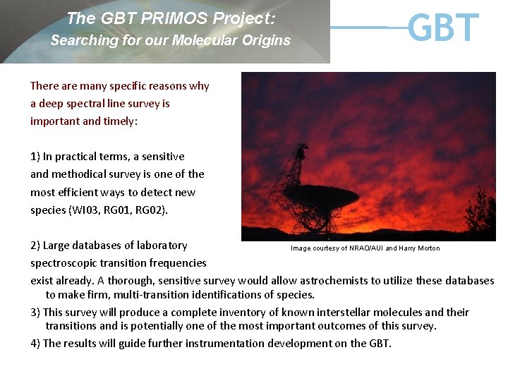 The GBT PRIMOS Project: Searching for our Molecular Origins GBT There are many specific