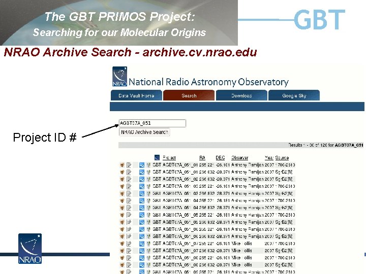 The GBT PRIMOS Project: Searching for our Molecular Origins GBT NRAO Archive Search - The GBT PRIMOS Project: Searching for our Molecular Origins GBT NRAO Archive Search -