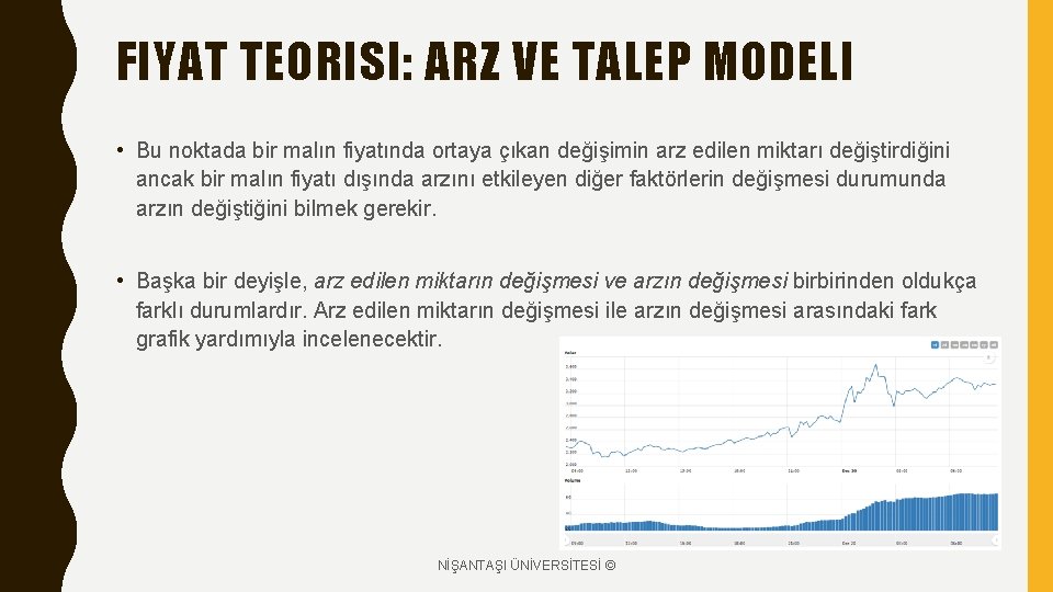 FIYAT TEORISI: ARZ VE TALEP MODELI • Bu noktada bir malın fiyatında ortaya çıkan