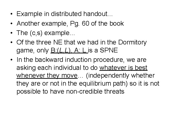  • • Example in distributed handout… Another example, Pg. 60 of the book