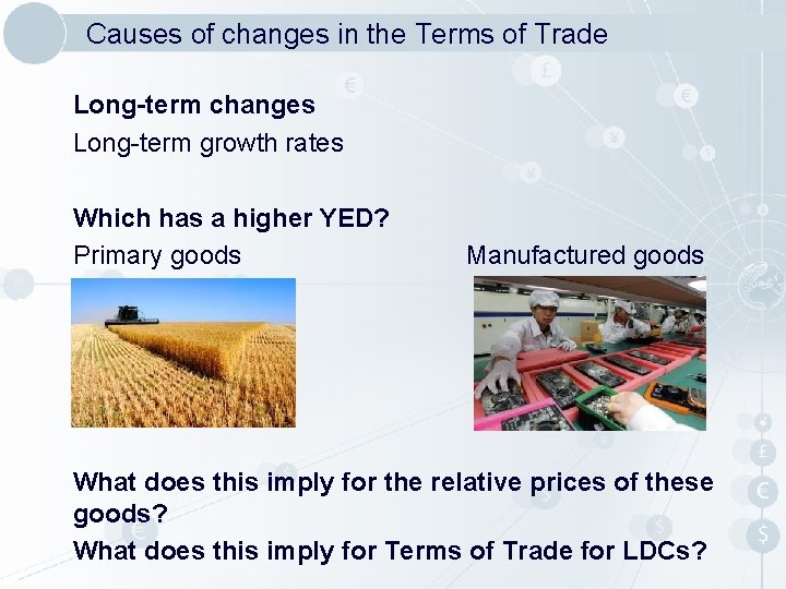 Causes of changes in the Terms of Trade Long-term changes Long-term growth rates Which Causes of changes in the Terms of Trade Long-term changes Long-term growth rates Which