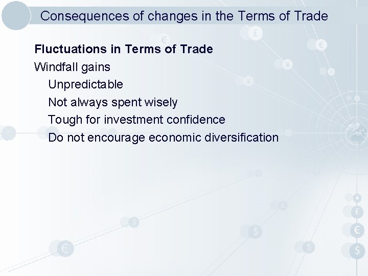 Consequences of changes in the Terms of Trade Fluctuations in Terms of Trade Windfall Consequences of changes in the Terms of Trade Fluctuations in Terms of Trade Windfall