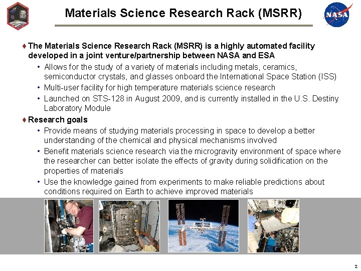 Materials Science Research Rack (MSRR) ¨ The Materials Science Research Rack (MSRR) is a Materials Science Research Rack (MSRR) ¨ The Materials Science Research Rack (MSRR) is a