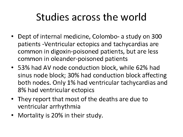 Studies across the world • Dept of internal medicine, Colombo- a study on 300