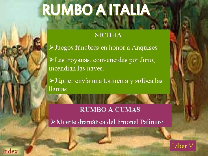 RUMBO A ITALIA SICILIA ØJuegos fúnebres en honor a Anquises ØLas troyanas, convencidas por