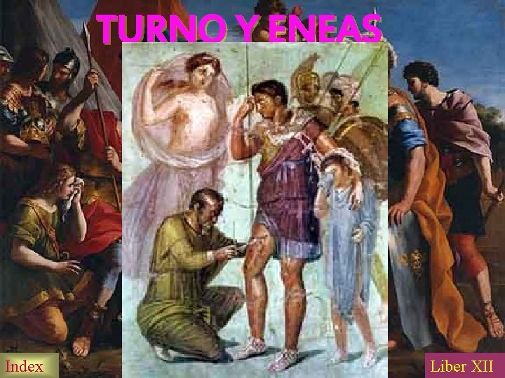 TURNO Y ENEAS Pacto de tregua entre Eneas y Latino, que hasta ahora se