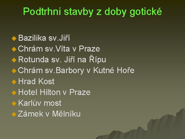 Podtrhni stavby z doby gotické u Bazilika sv. Jiří u Chrám sv. Víta v