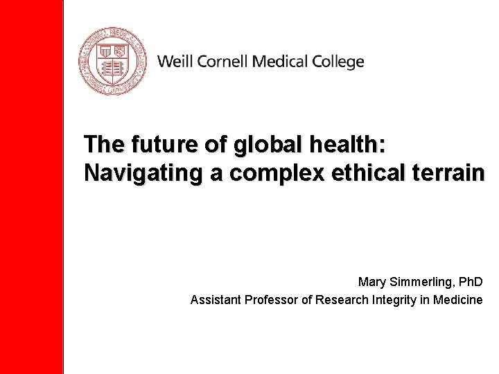 Office of Research Integrity & Assurance (ORIA) The future of global health: Navigating a